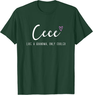 Cece Like a Grandma Only Cooler Mother's Day T-Shirt - T-Shirt | Forest