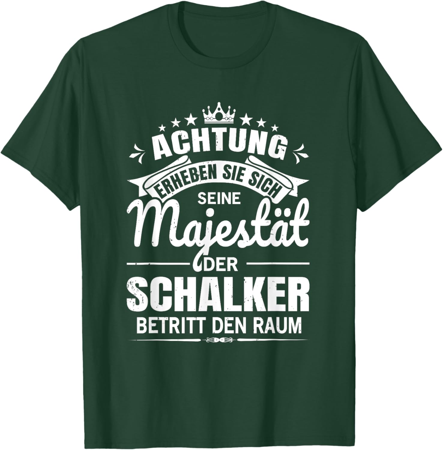 Achtung Seine Majestät der Schalker Ruhrpott Gelsenkirchen T-Shirt - T-Shirt | Forest