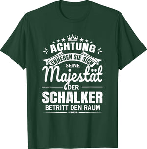 Achtung Seine Majestät der Schalker Ruhrpott Gelsenkirchen T-Shirt - T-Shirt | Forest
