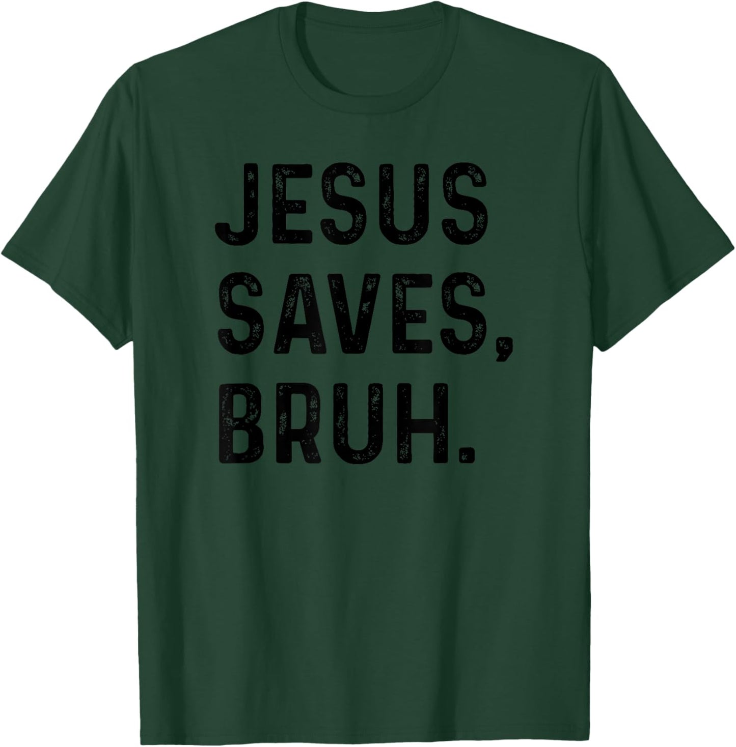 Jesus Saves Bruh Funny Religious T-Shirt - T-Shirt | Forest