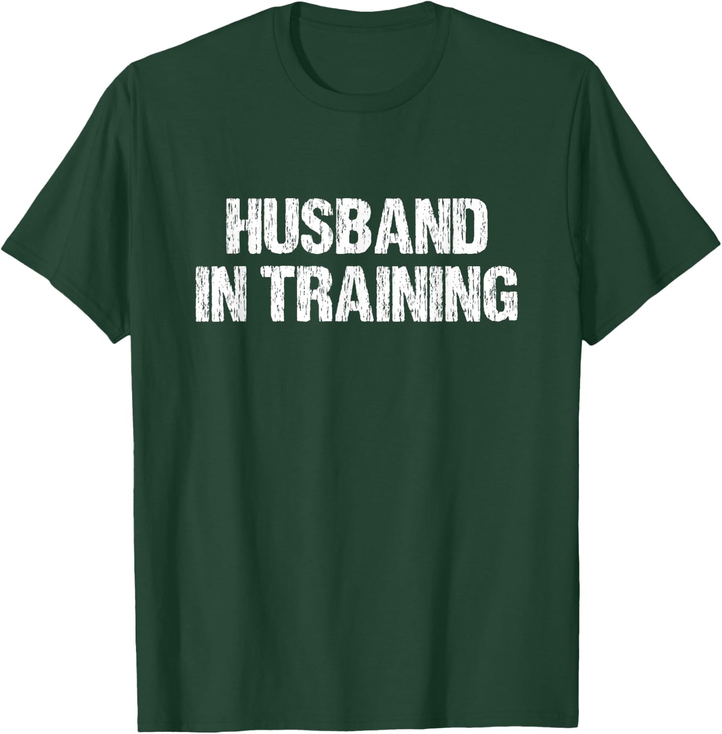 Husband In Training T-Shirt - T-Shirt | Forest