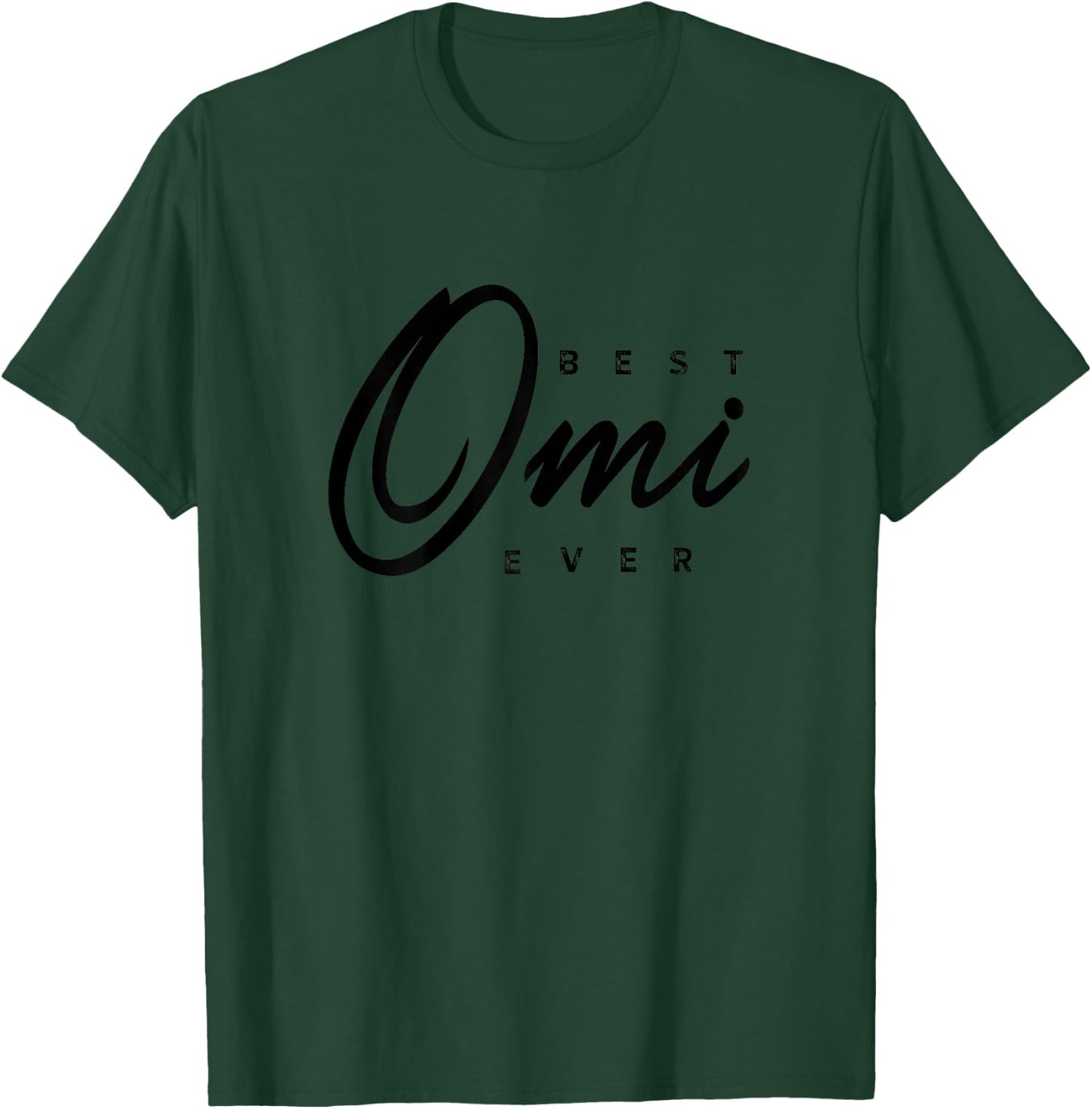 Best Omi Ever Design T-Shirt - T-Shirt | Forest