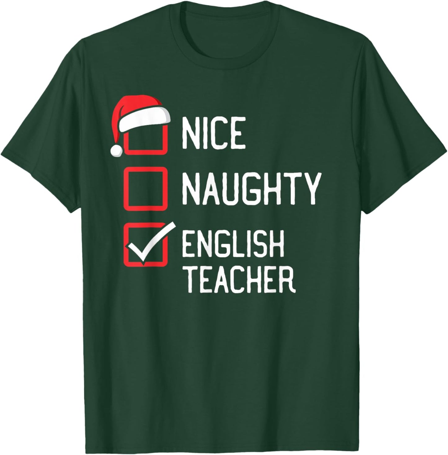 Nice Naughty List English Teacher Christmas Matching Men Women Kids T-Shirt - T-Shirt | Forest