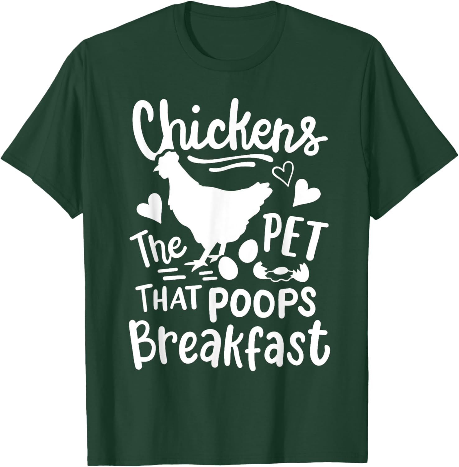 Funny Chickens The Pet That Poops Breakfast T-Shirt - T-Shirt | Forest
