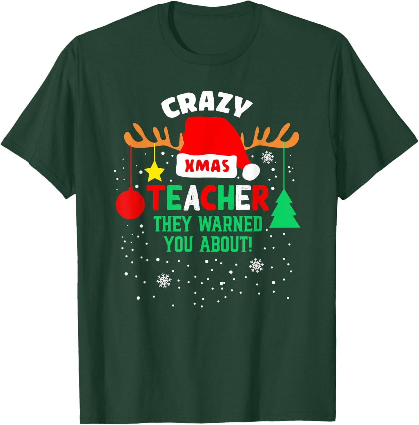 Crazy Teacher They Warned You About Santa Hat Christmas T-Shirt - T-Shirt | Forest