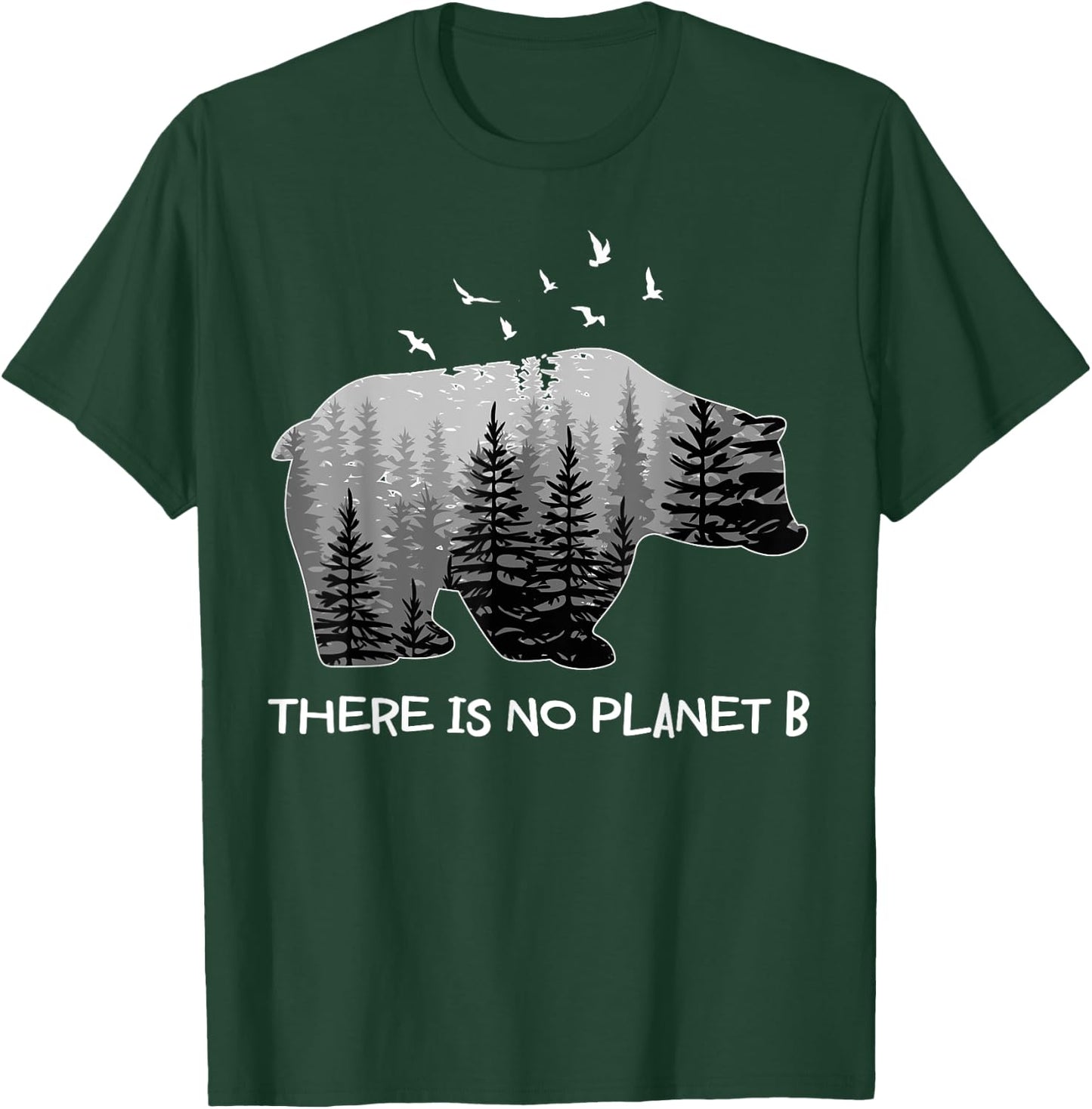 There is No Planet B Shirt Bear Birds Trees T-Shirt - T-Shirt | Forest