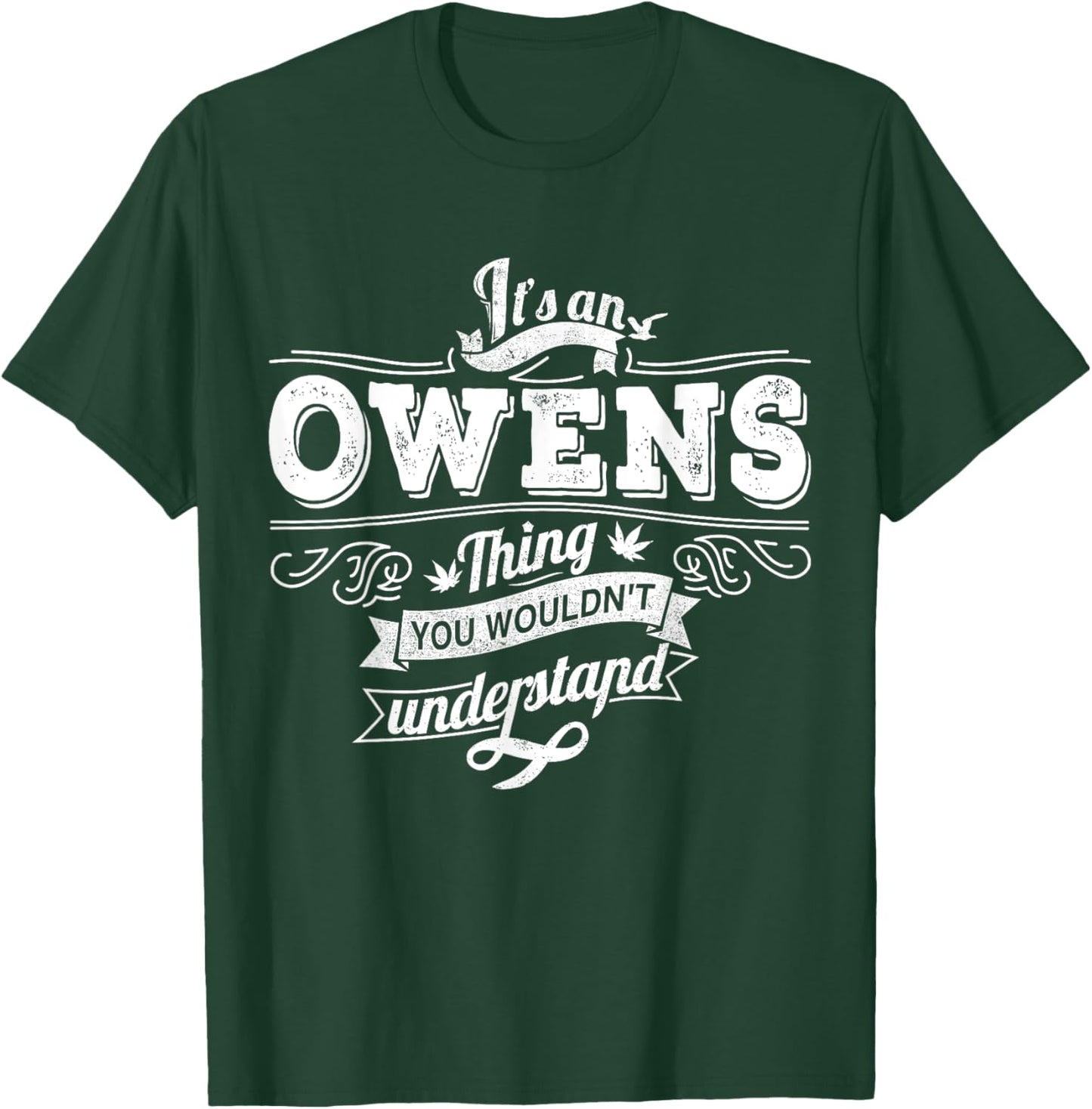 It's An OWENS Thing You Wouldn't Understand Family Name T-Shirt - T-Shirt | Forest