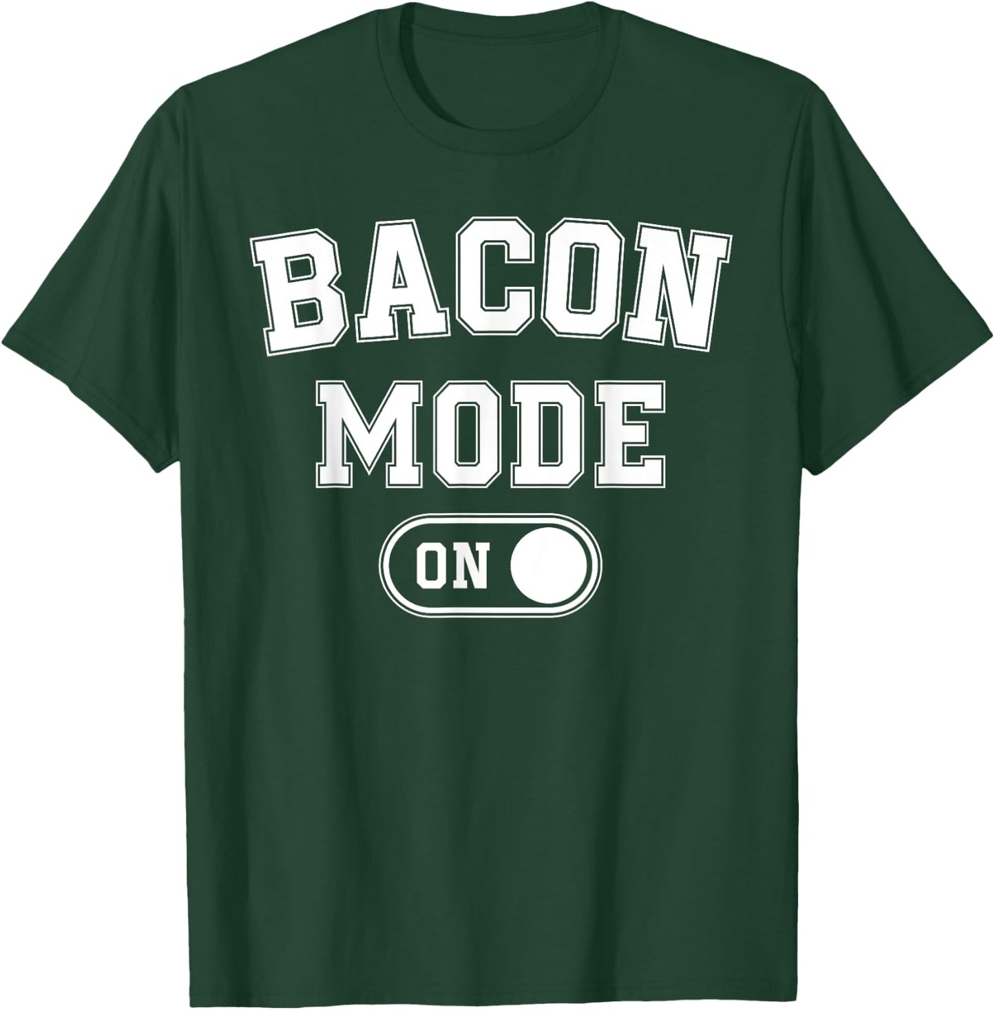 Bacon Mode On Costume Funny Meat Lover Gift Barbecue Bbq T-Shirt - T-Shirt | Forest