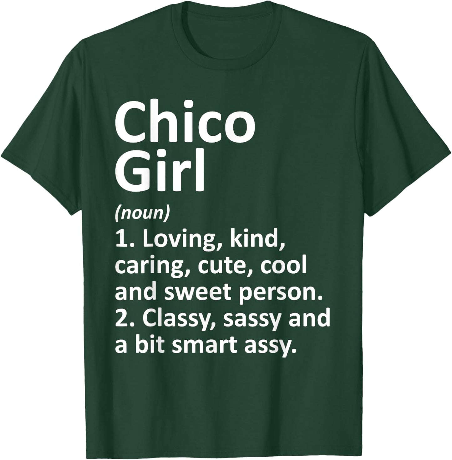 CHICO GIRL CA CALIFORNIA Funny City Home Roots Gift T-Shirt - T-Shirt | Forest