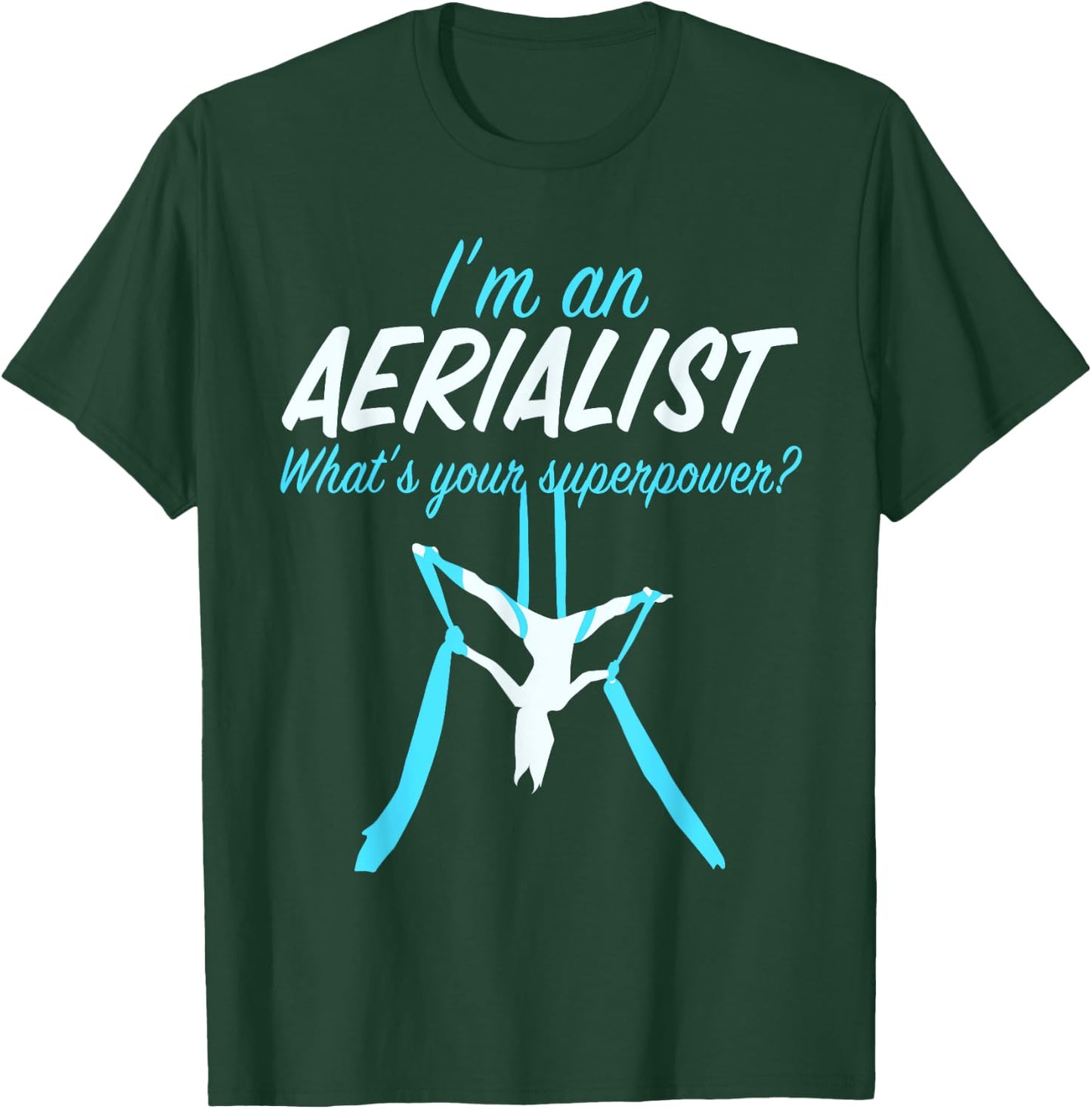Aerial Silks Dancer Aerialist Air Yoga Acrobatics Women Gift T-Shirt - T-Shirt | Forest