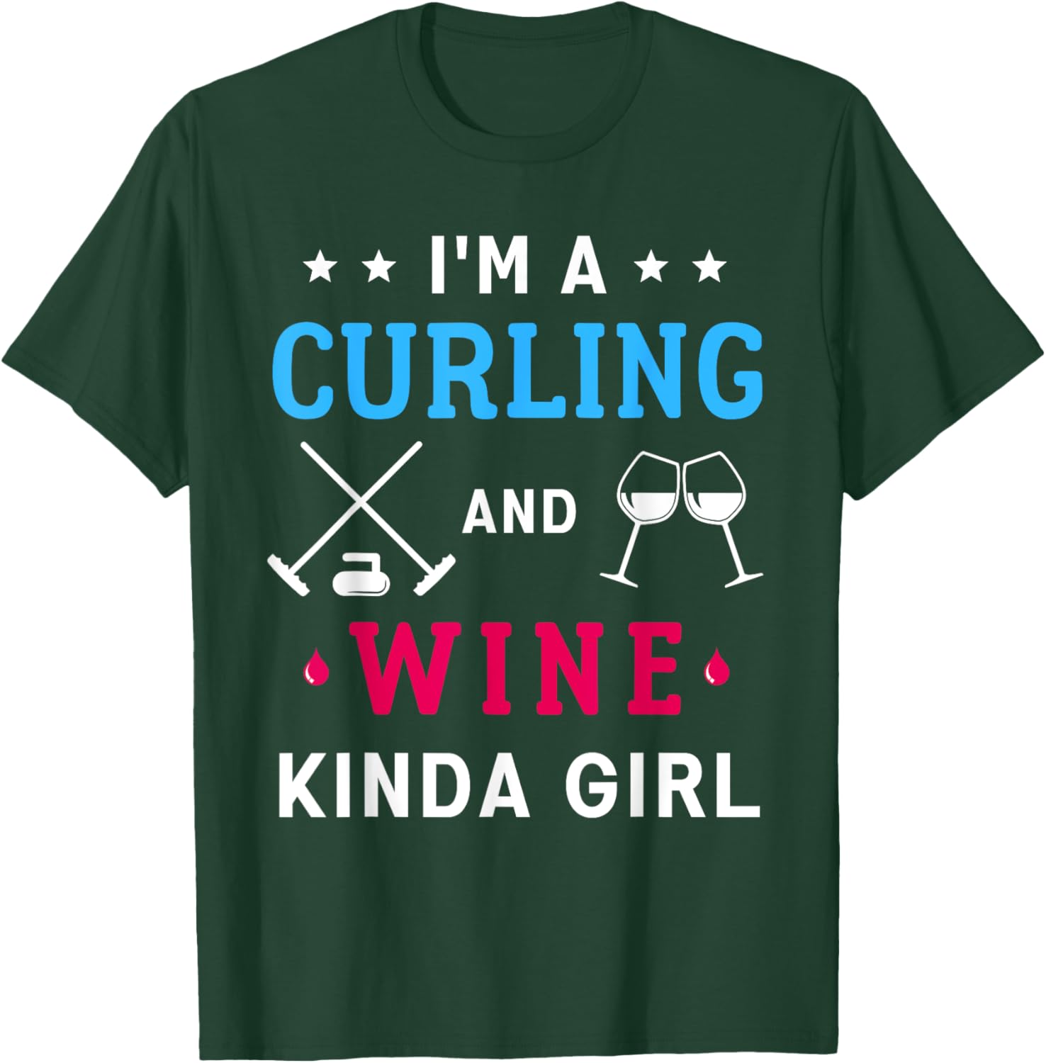Curling And Wine Curler Team Women Funny Curling Sport T-Shirt - T-Shirt | Forest