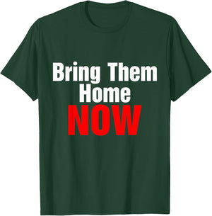 Bring Them Home Now T-Shirt - T-Shirt | Forest