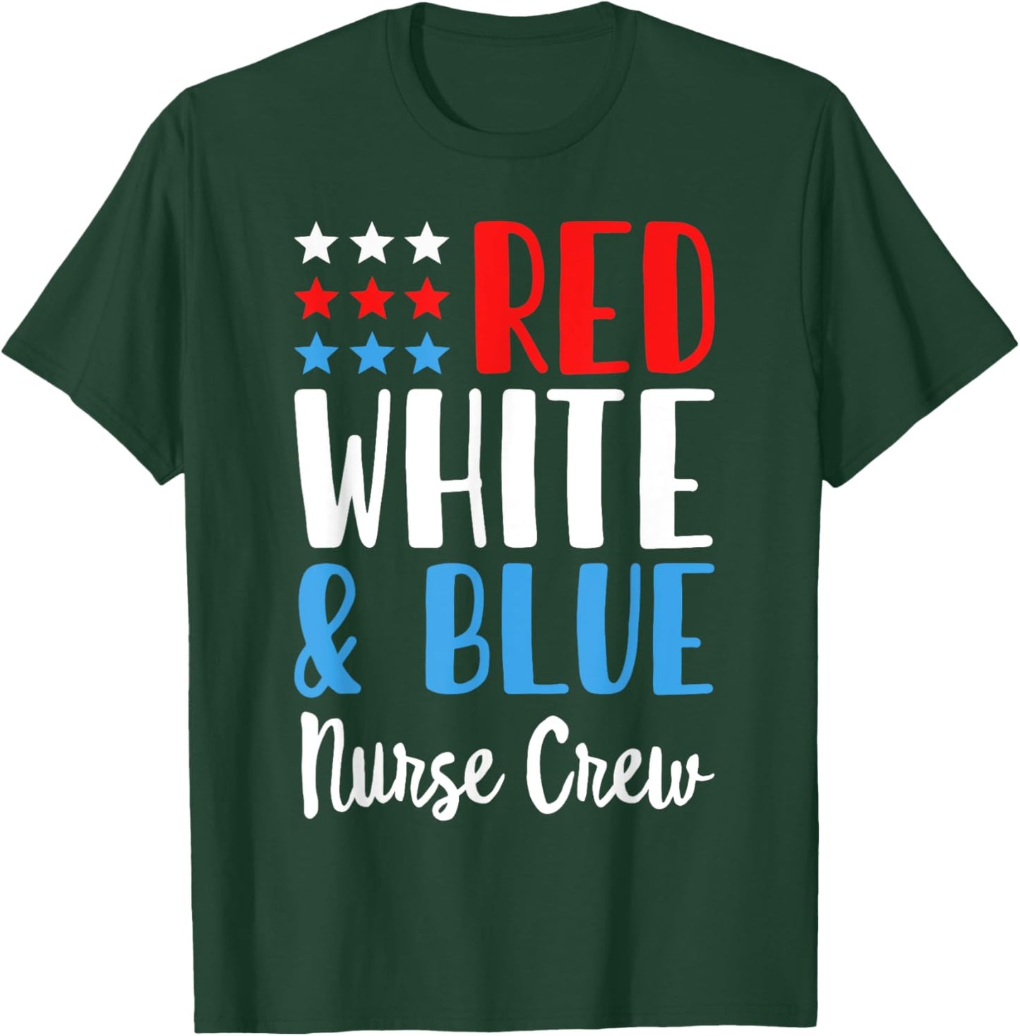 Red White And blue Nurse Crew Funny 4th Of July Patriotic T-Shirt - T-Shirt | Forest