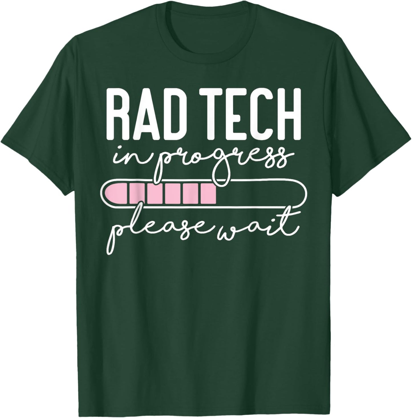 Future Rad Tech in Progress Radiology Student Graduation T-Shirt - T-Shirt | Forest