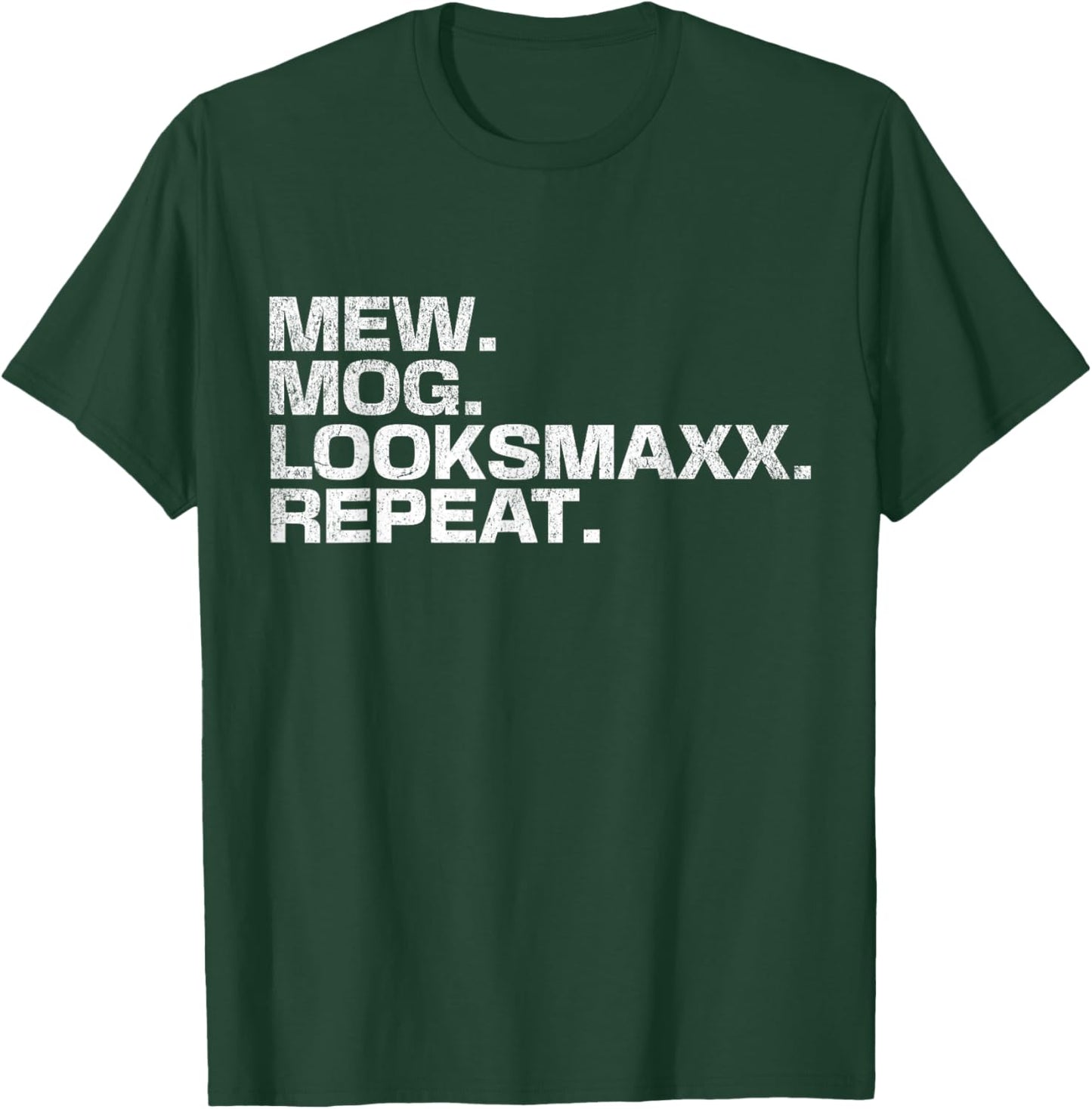 Stupid Funny Saying Meme Mew Mog LooksMaxx Repeat T-Shirt - T-Shirt | Forest