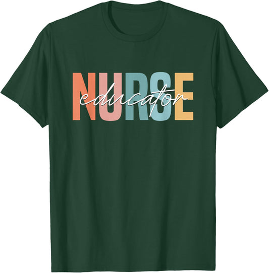 Nurse Teacher Certified Nurse Educator Nursing Instructor T-Shirt - T-Shirt | Forest