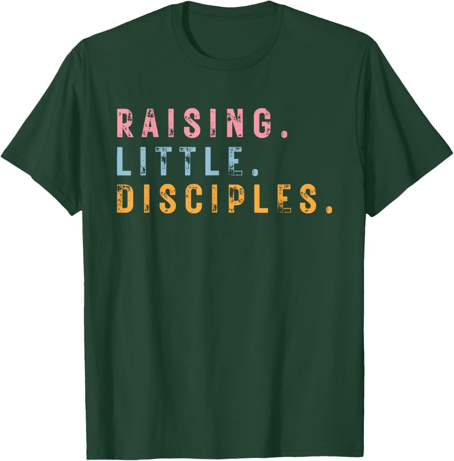 Raising Little Disciples, Christian Faith, Bible Verse T-Shirt - T-Shirt | Forest
