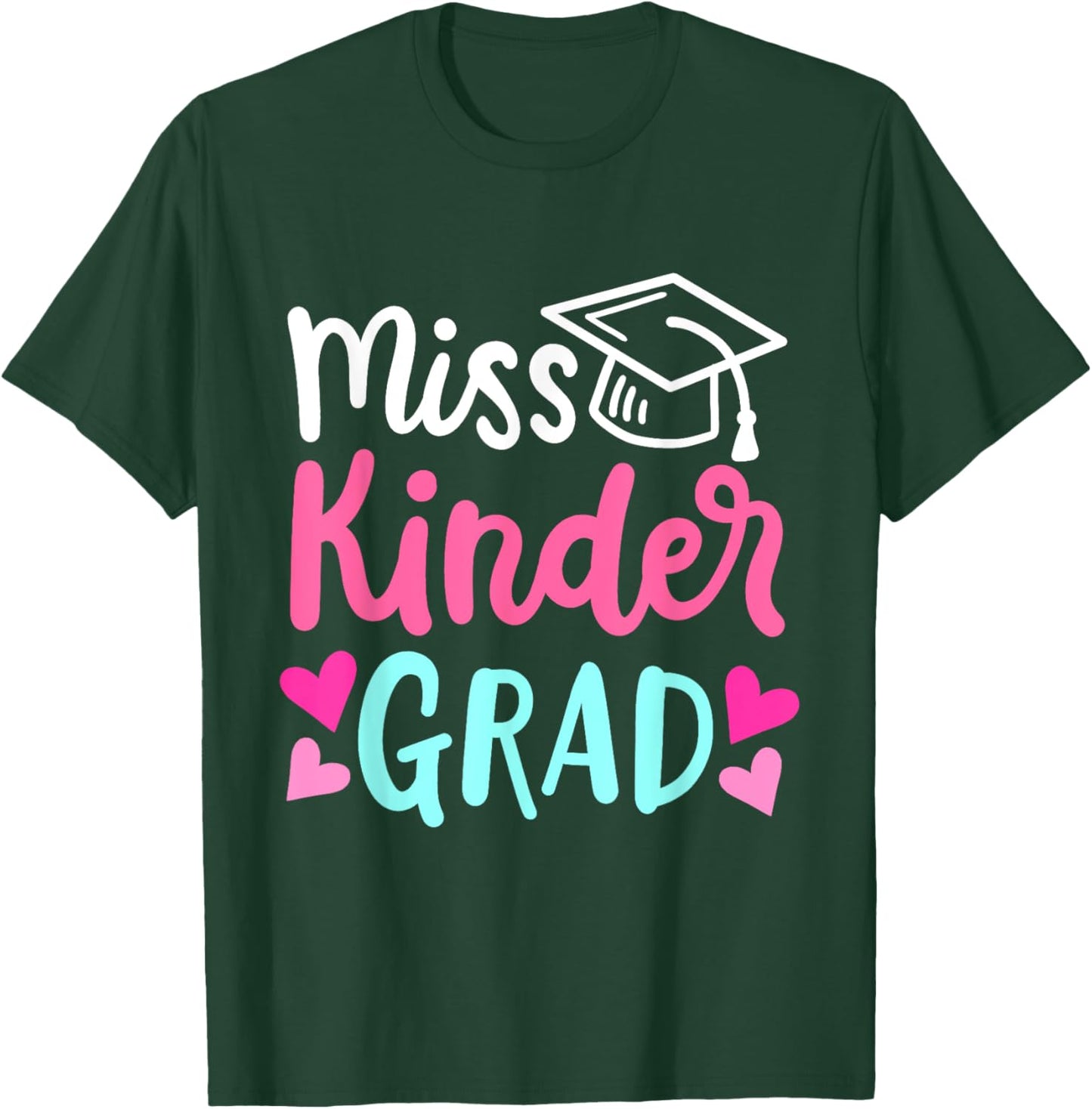 Girls Kindergarten Outfit Last Day of School 2025 Grad T-Shirt - T-Shirt | Forest