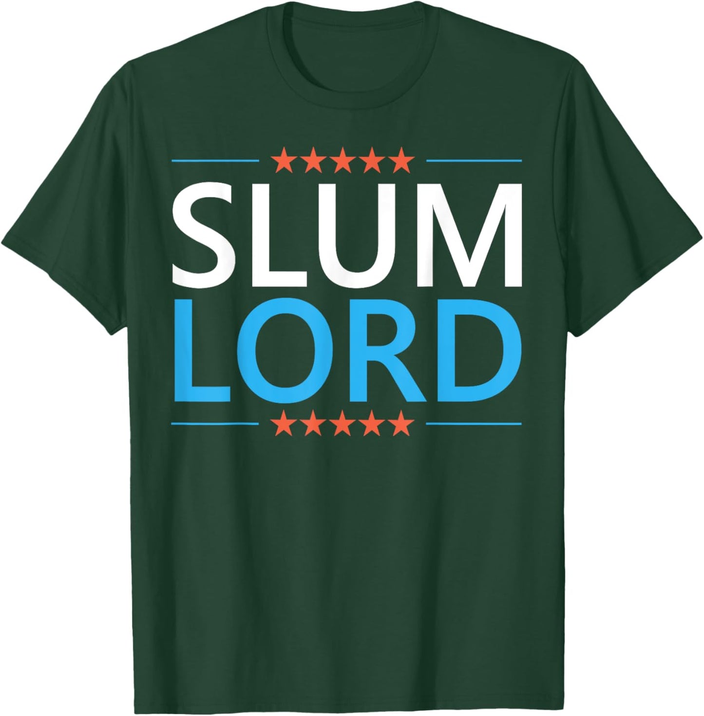 Slum Lord Funny Landlord Slumlord Quote Apartment Owner T-Shirt - T-Shirt | Forest