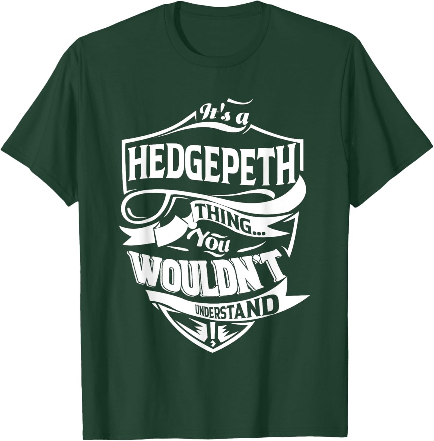It is a HEDGEPETH Thing Gifts T-Shirt - T-Shirt | Forest