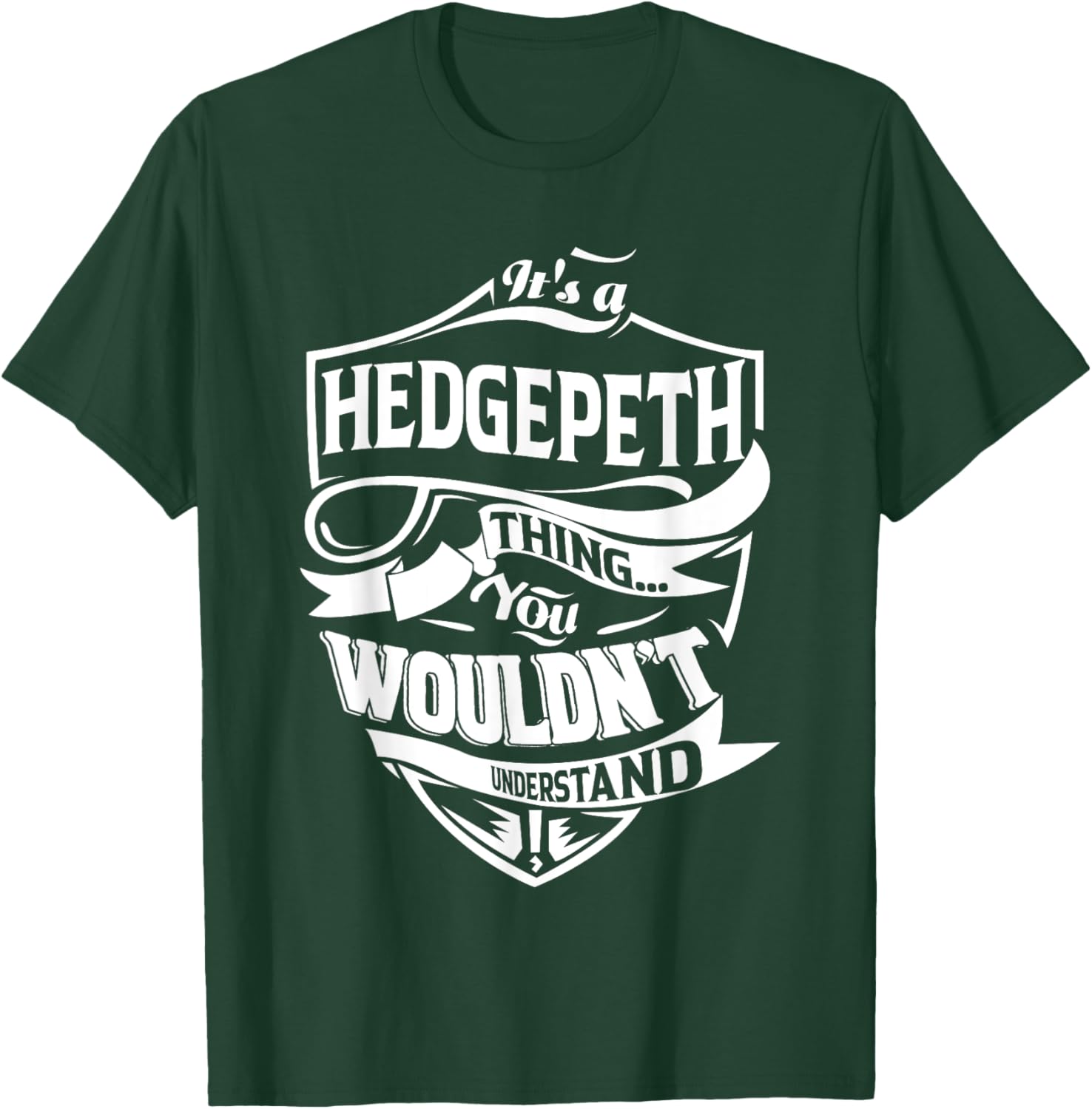 It is a HEDGEPETH Thing Gifts T-Shirt - T-Shirt | Forest