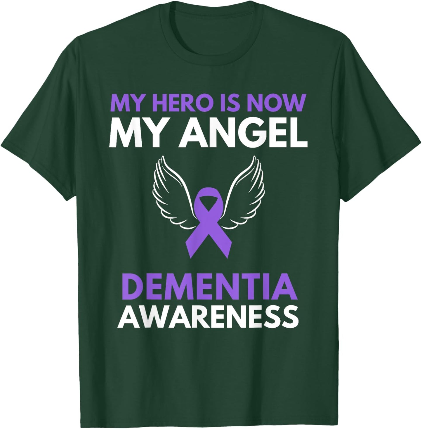 My Hero is Now My Angel Dementia Awareness Ribbon Support T-Shirt - T-Shirt | Forest