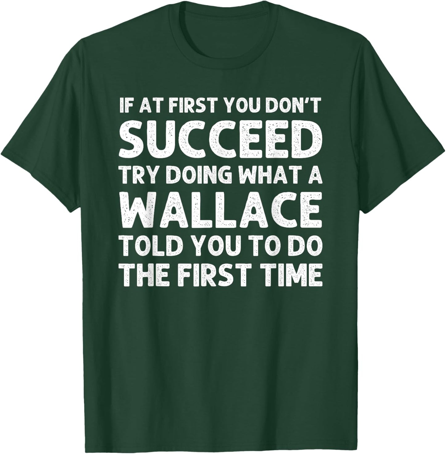 WALLACE Funny Surname Family Tree Birthday Reunion Idea T-Shirt - T-Shirt | Forest