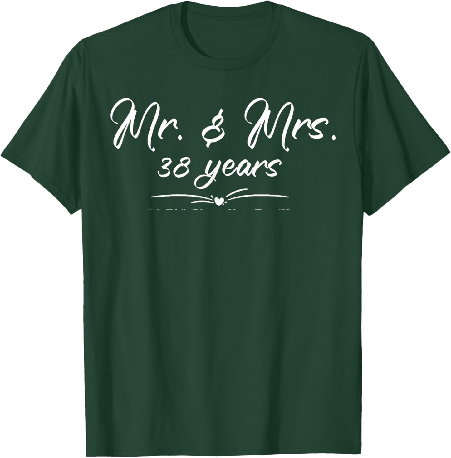 Mr. and Mrs. For 38 Years 38th Anniversary Wife and Husband T-Shirt - T-Shirt | Forest