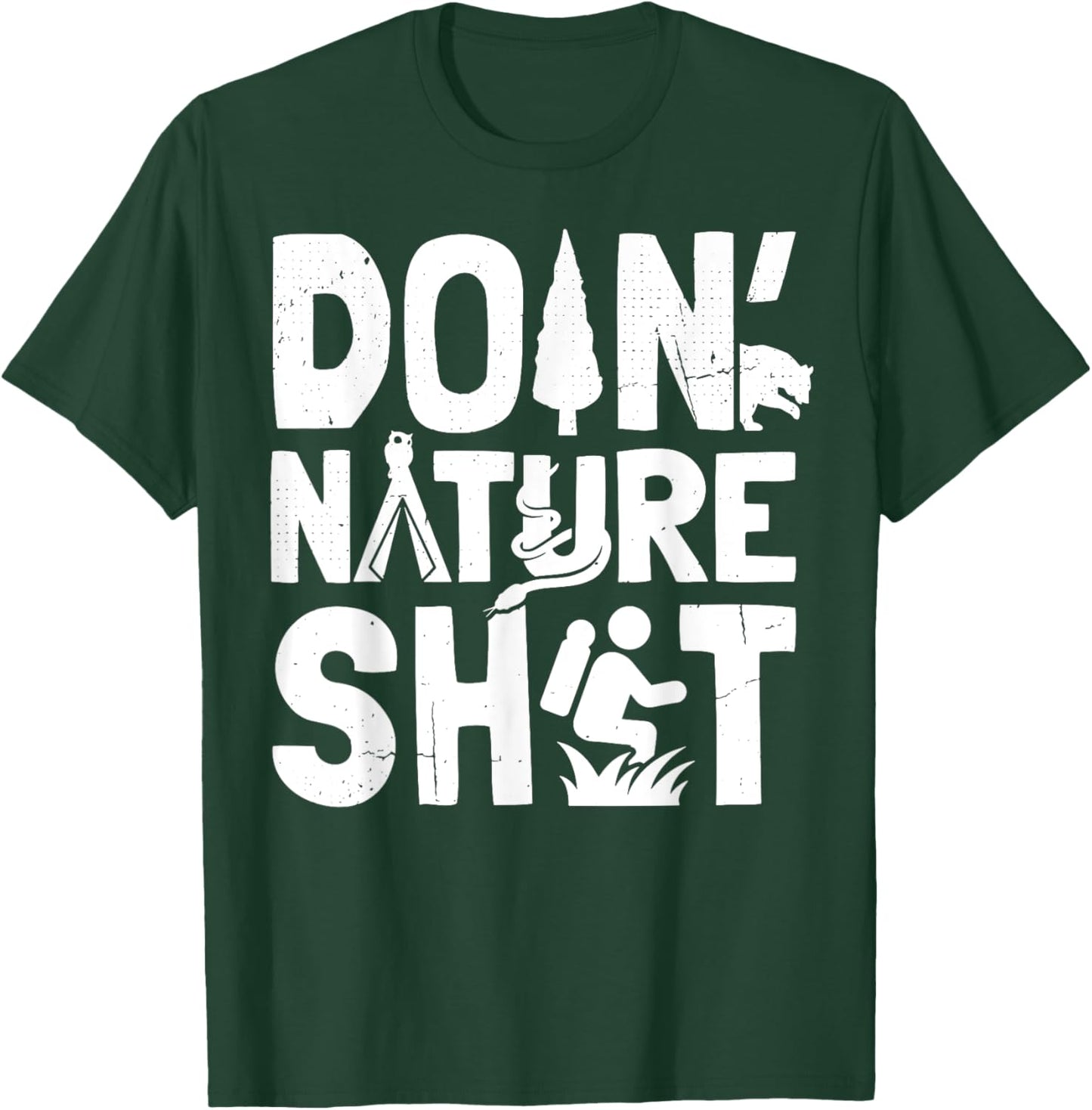 Doin' Nature Shit T-Shirt - T-Shirt | Forest