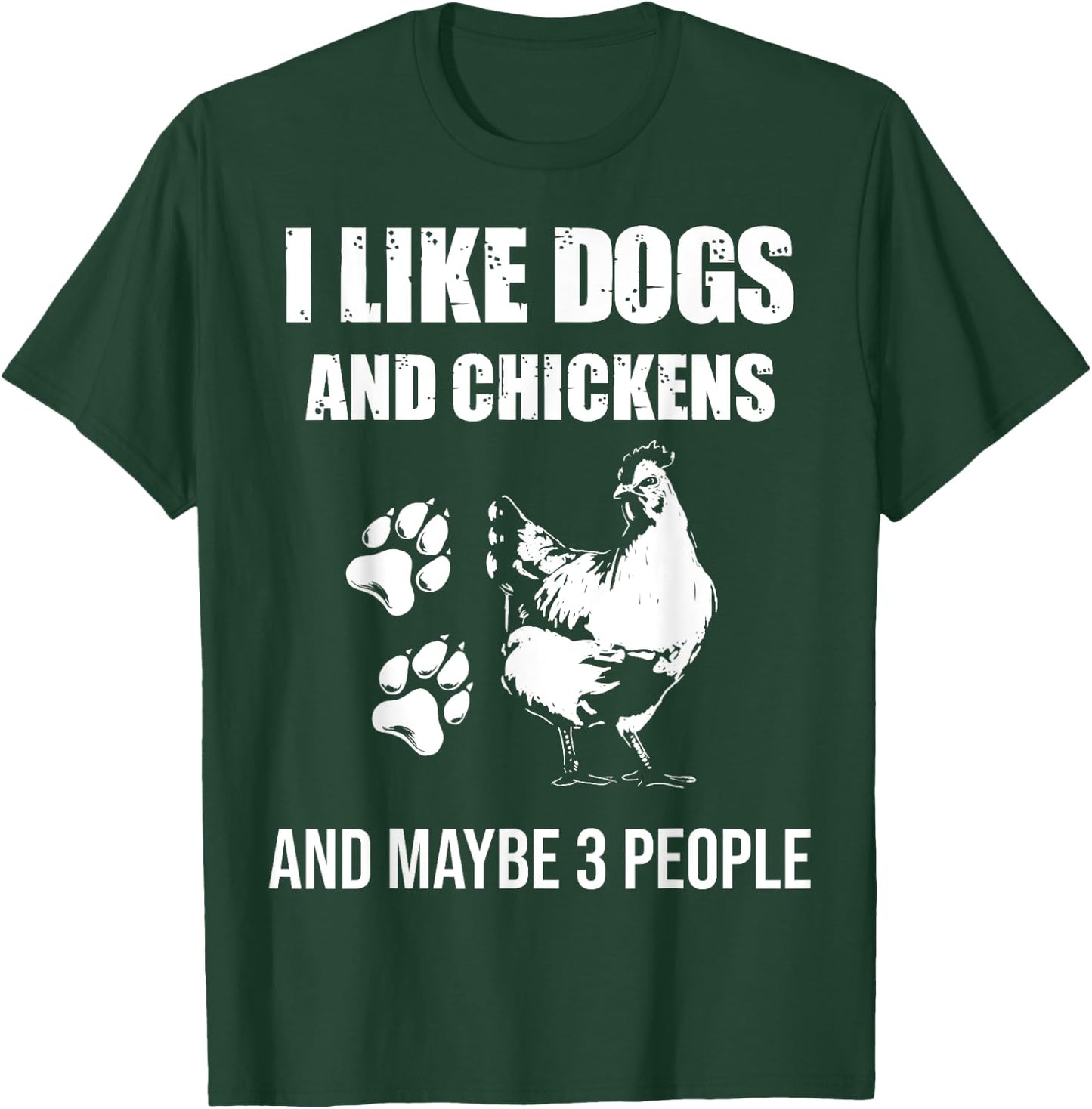 I Like Dogs And Chickens Maybe 3 People Vintage T-Shirt - T-Shirt | Forest
