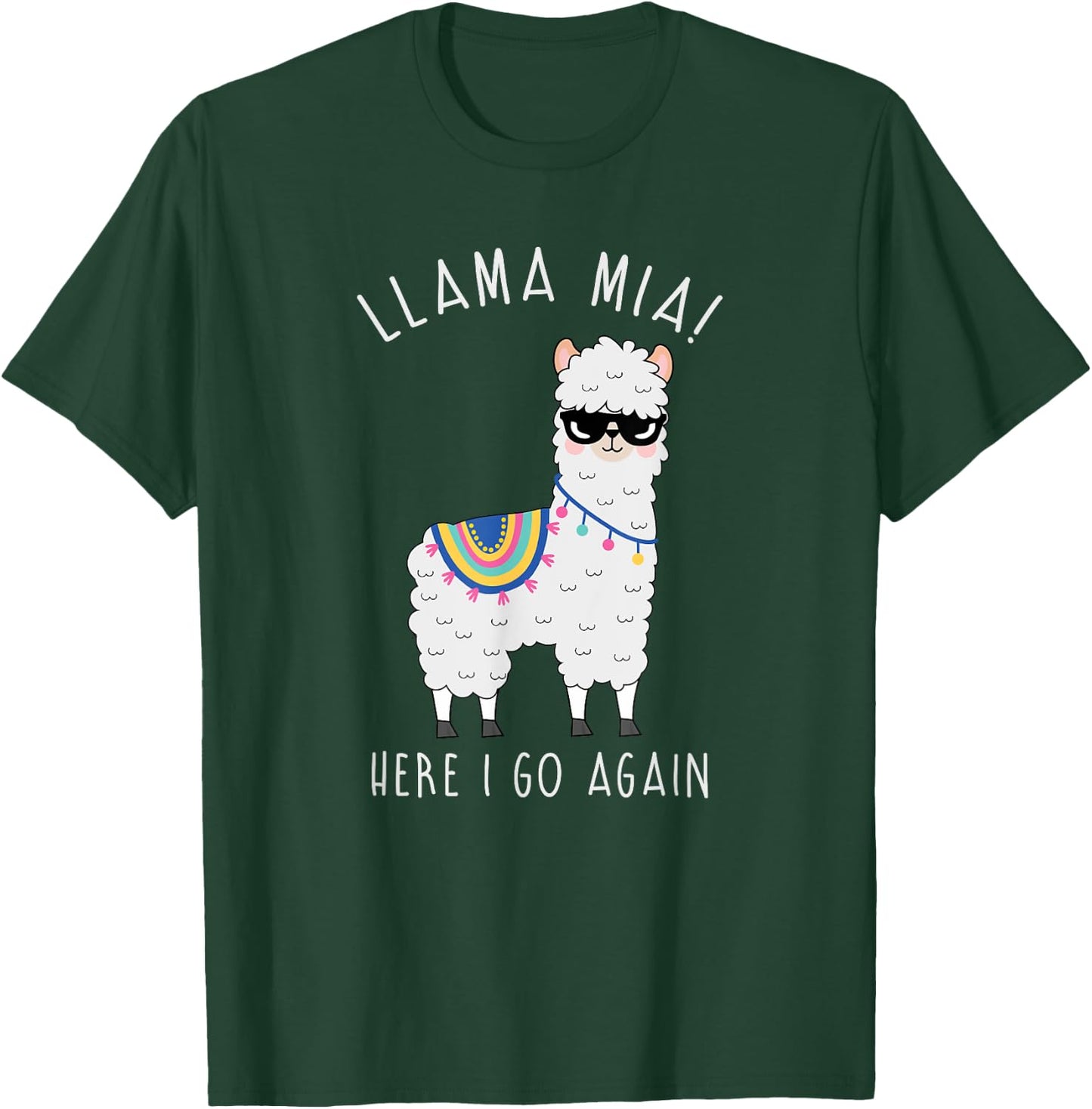 Llama Mia Here I Go Again Funny Llama Pun Shirt: Llama Shirt T-Shirt - T-Shirt | Forest
