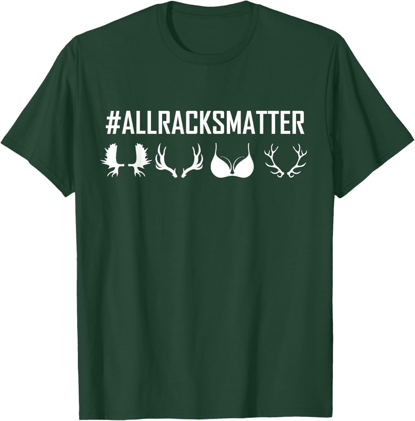 All Racks Matter T-Shirt - T-Shirt | Forest