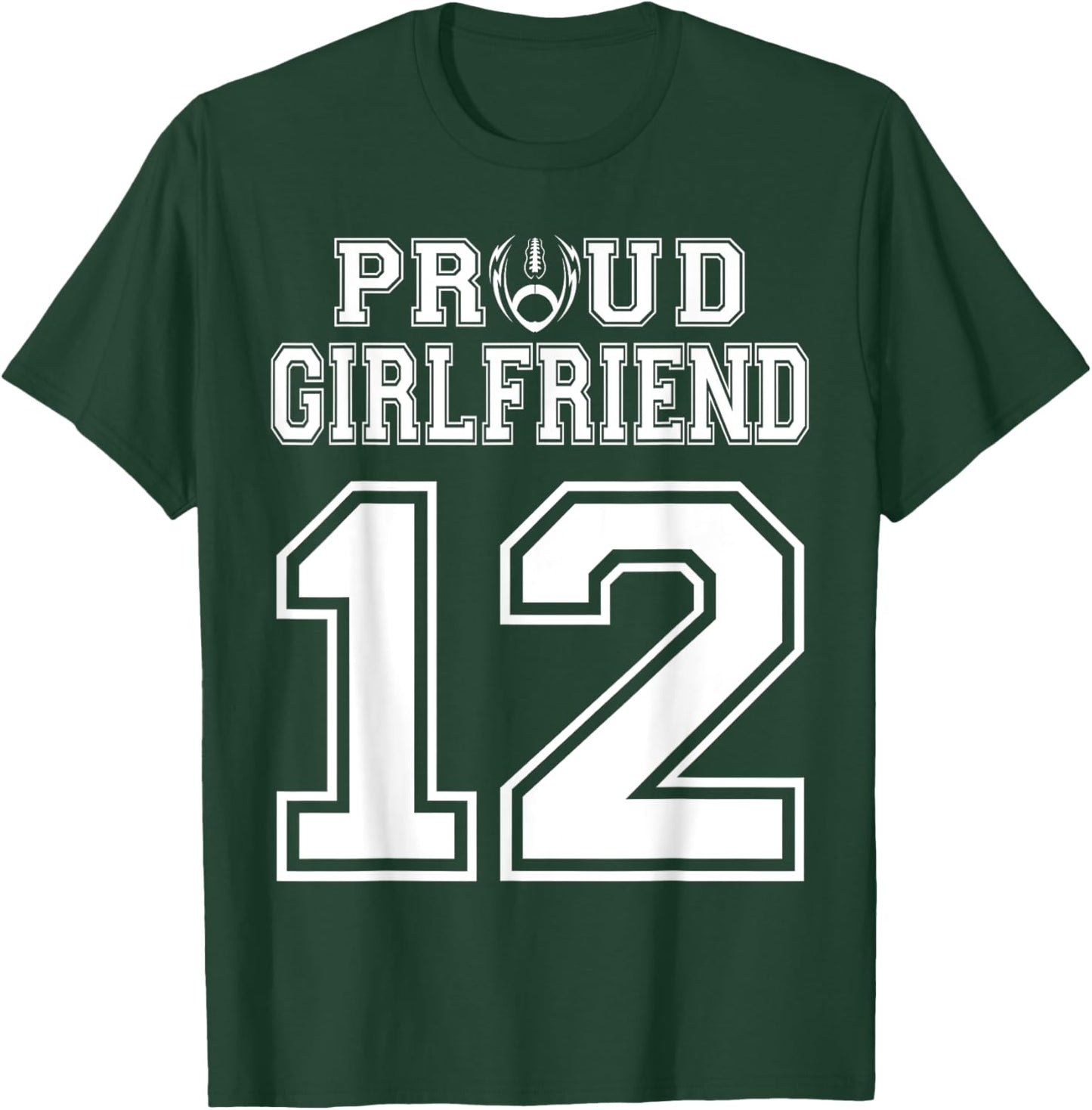 Custom Proud Football Girlfriend Number 12 Personalized T-Shirt - T-Shirt | Forest