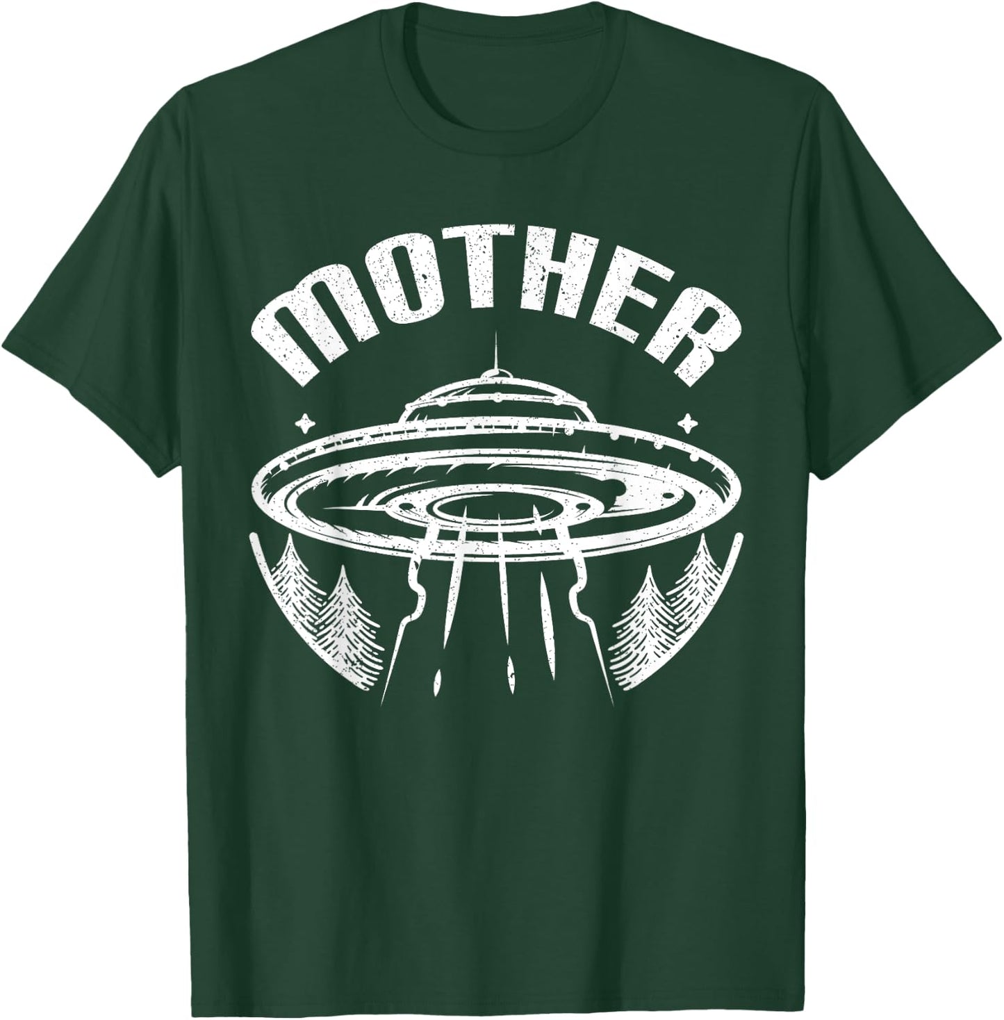 Aliens UFO Mother Ship Funny Alien Gift Mother's Day T-Shirt - T-Shirt | Forest