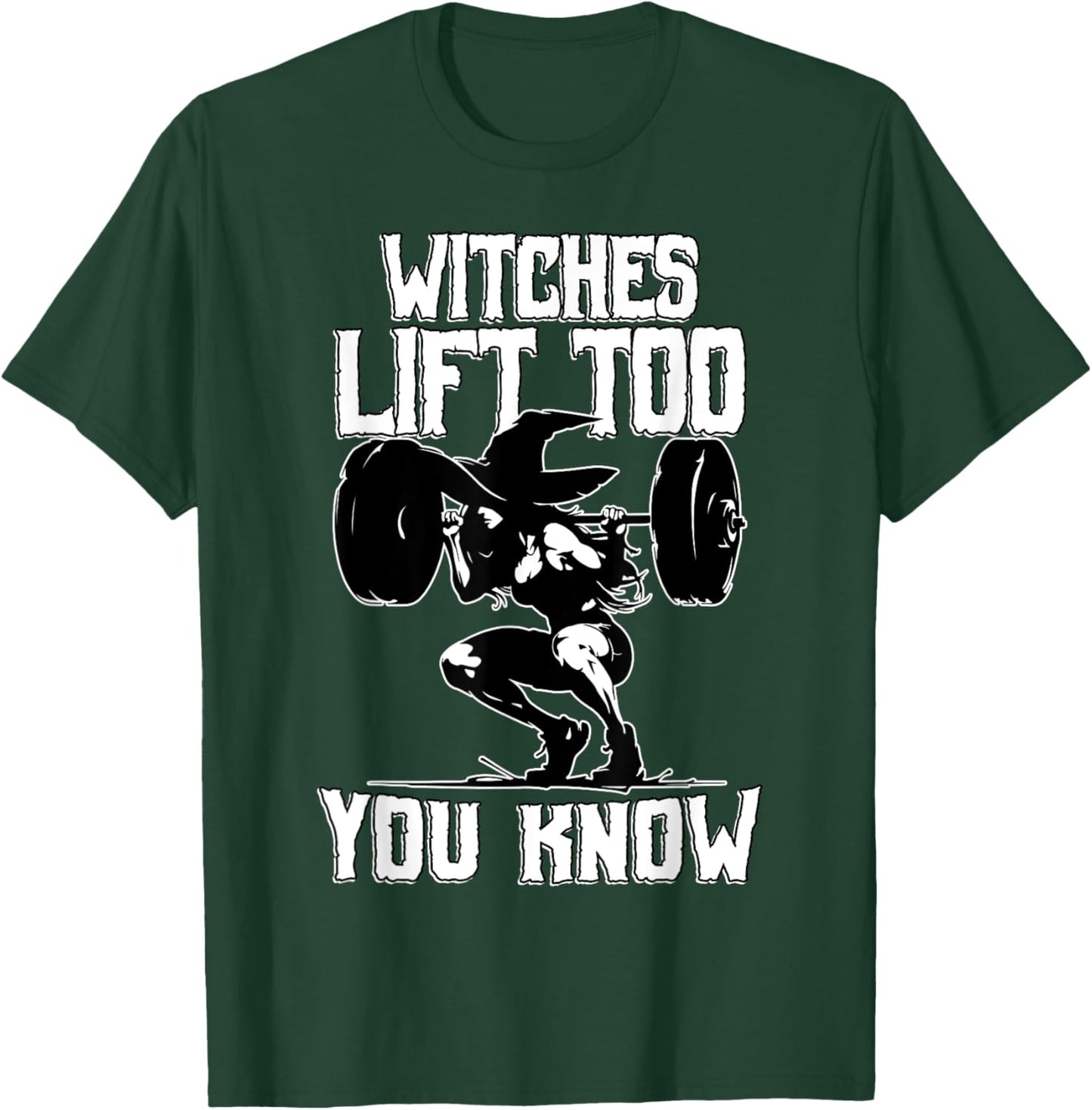 Witches Lift Too Witchy Fitness Funny Halloween T-Shirt - T-Shirt | Forest