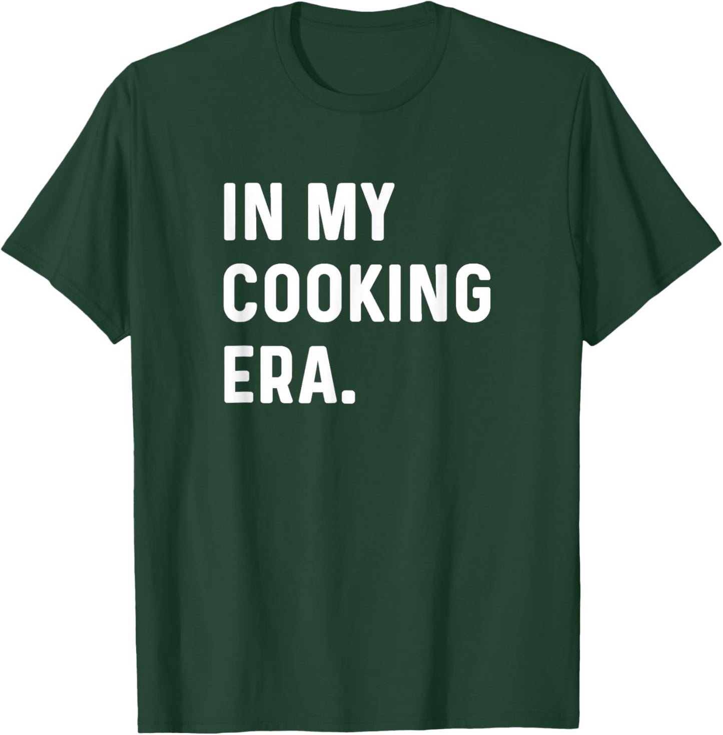 In My Cooking Era - Cook Chef Sous Chef Kitchen Restaurant T-Shirt - T-Shirt | Forest