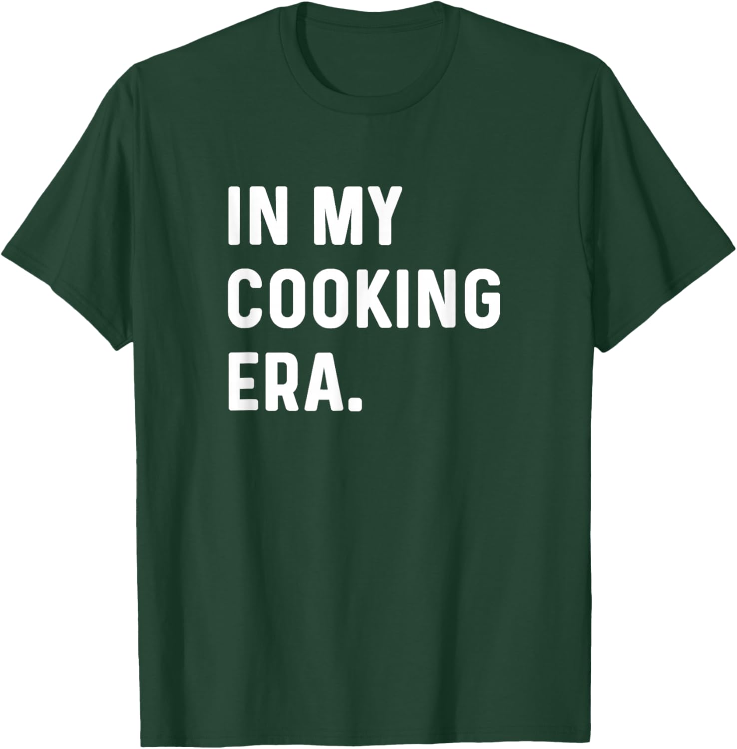 In My Cooking Era - Cook Chef Sous Chef Kitchen Restaurant T-Shirt - T-Shirt | Forest