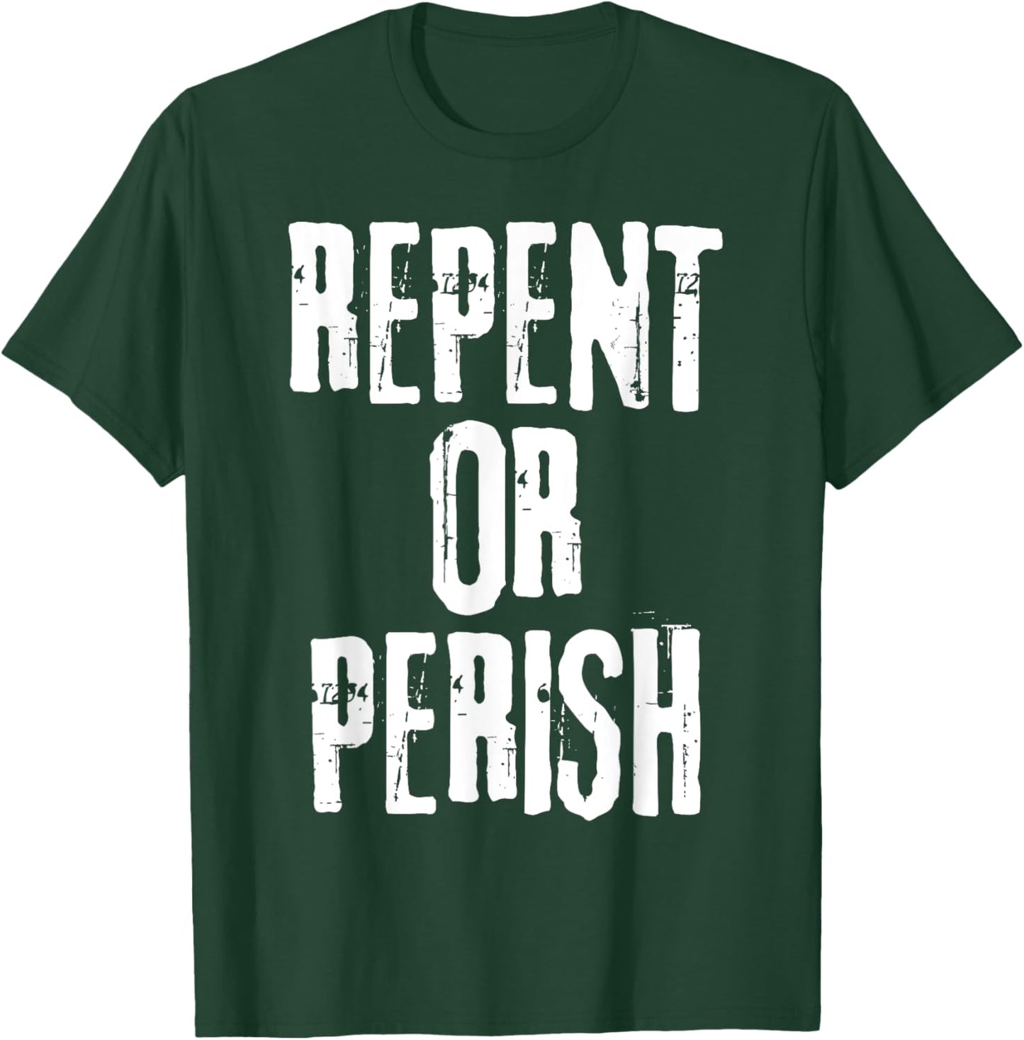 Repent Or Perish Bible Verse Religious Christian Quote T-Shirt - T-Shirt | Forest