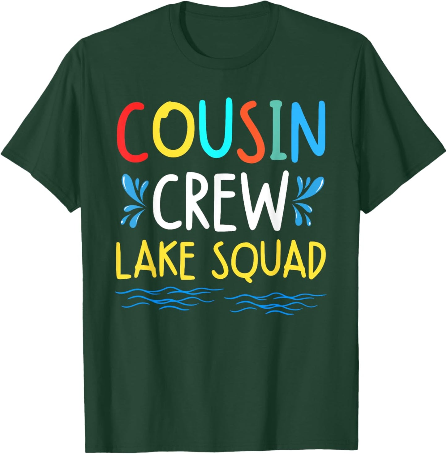 Cousin Crew Lake Squad Family Vibes Making Memories Together T-Shirt - T-Shirt | Forest