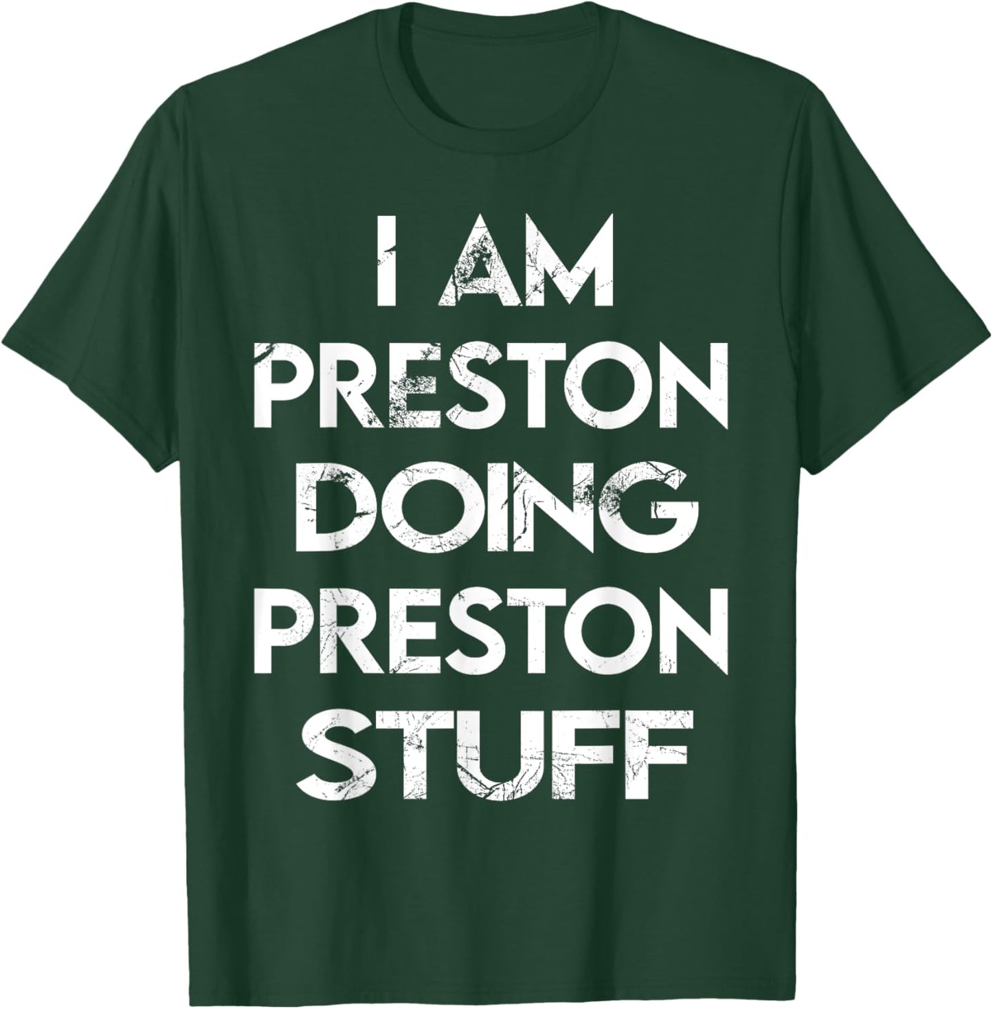 I Am Preston Doing Preston Stuff T-Shirt - T-Shirt | Forest