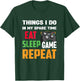 Things I Do In My Spare Time Eat Sleep Game Repeat Funny T-Shirt - T-Shirt | Forest