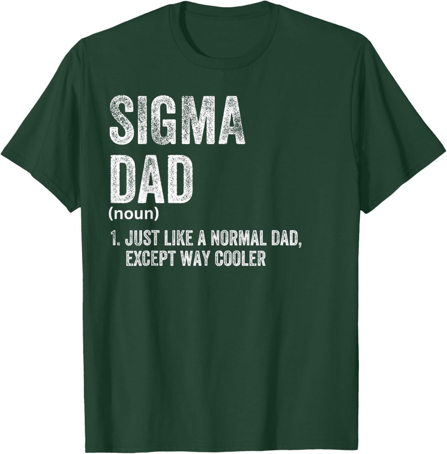 Sigma Dad Funny Meme Sigma T-Shirt - T-Shirt | Forest