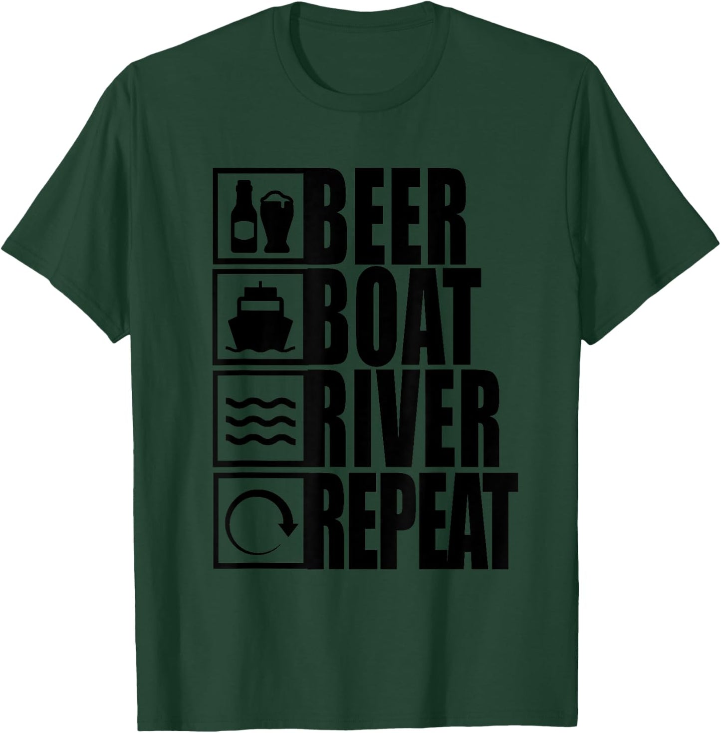 Beer Boat River Repeat Drinking River Life T-Shirt - T-Shirt | Forest