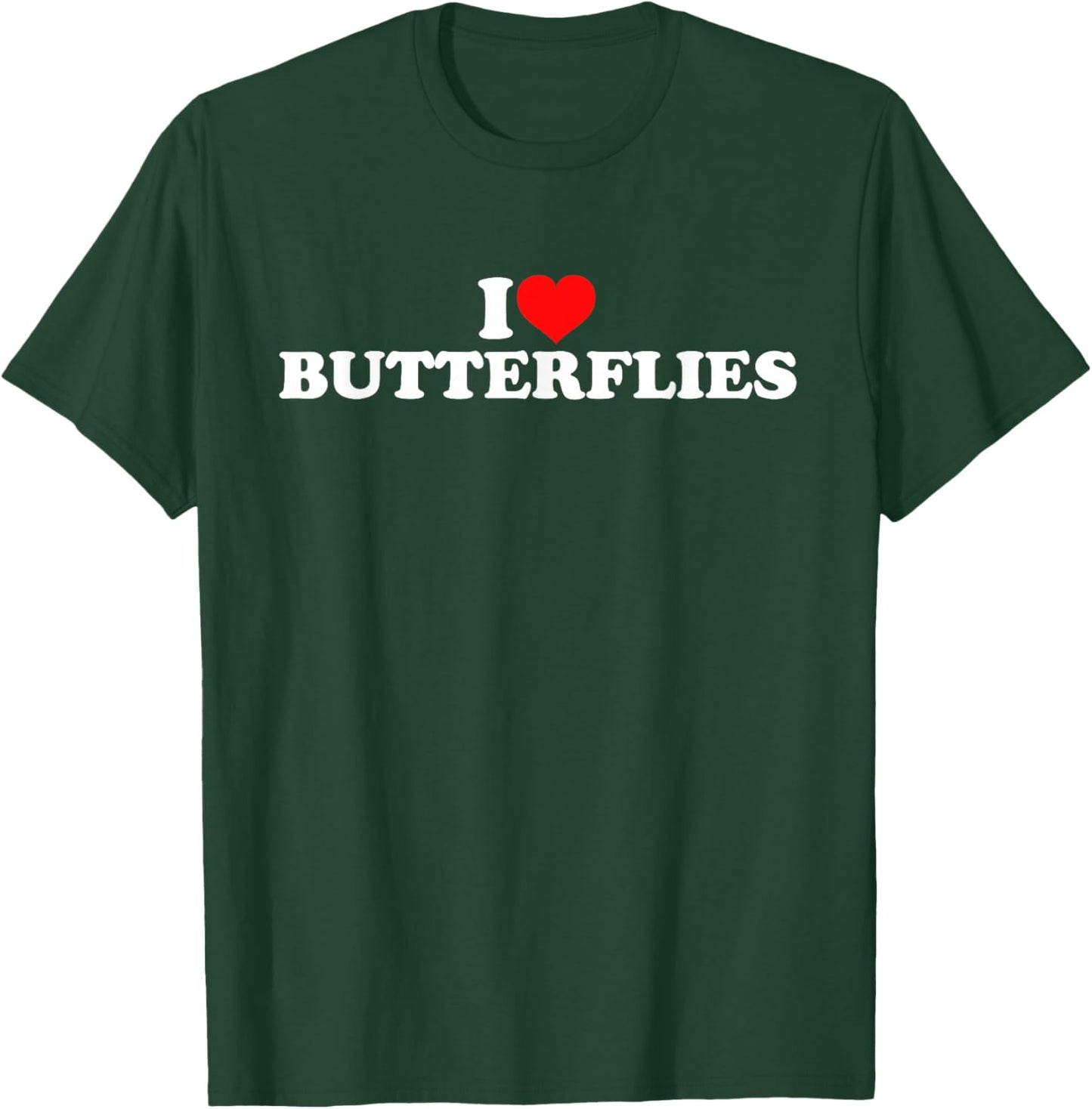 I Love Butterflies T-Shirt - T-Shirt | Forest
