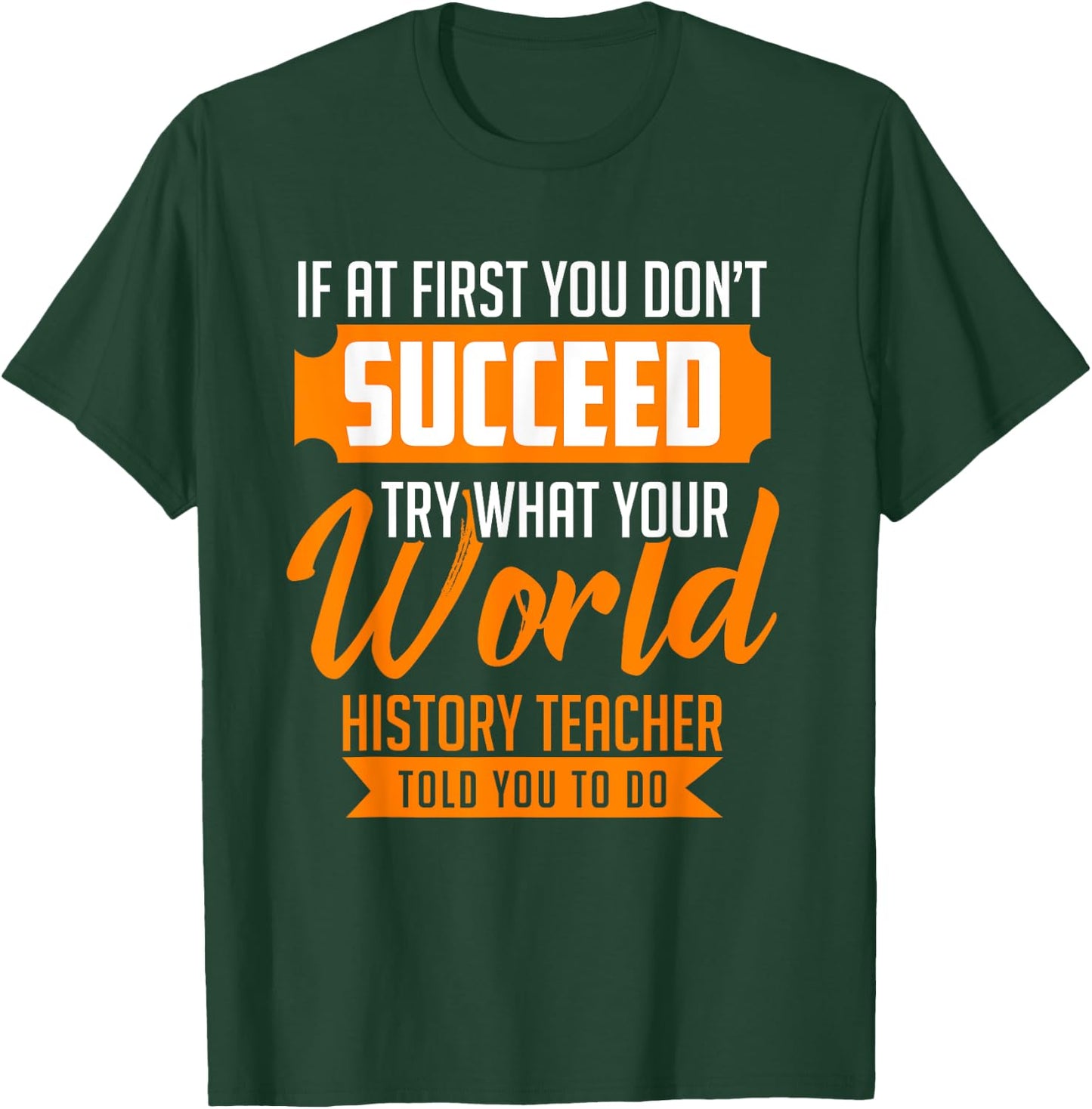 History Professor Student Teacher Gift World History T-Shirt - T-Shirt | Forest