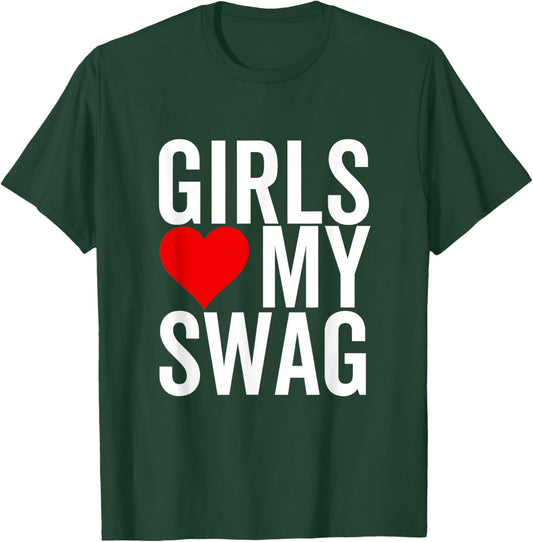 Girls Love My Swag Heart Funny Hip Hop T-Shirt - T-Shirt | Forest