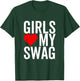 Girls Love My Swag Heart Funny Hip Hop T-Shirt - T-Shirt | Forest