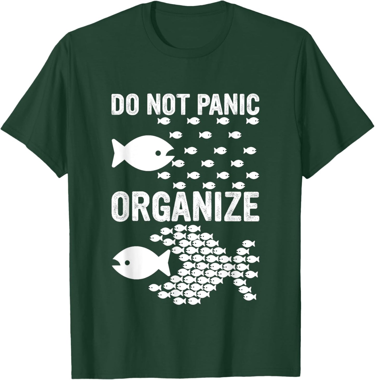 Do Not Panic Organize Motivation T-Shirt - T-Shirt | Forest