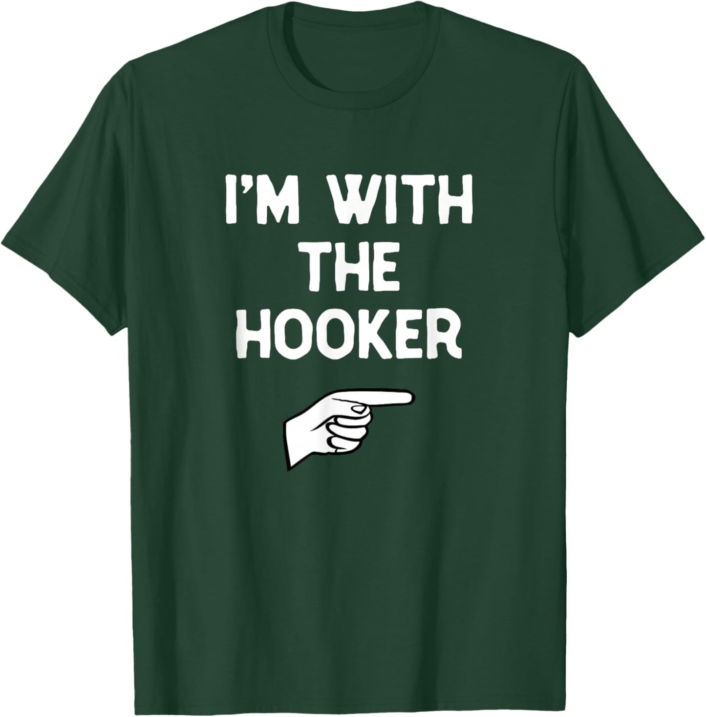 I'm with The Hooker Costume Halloween Matching Party T-Shirt - T-Shirt | Forest