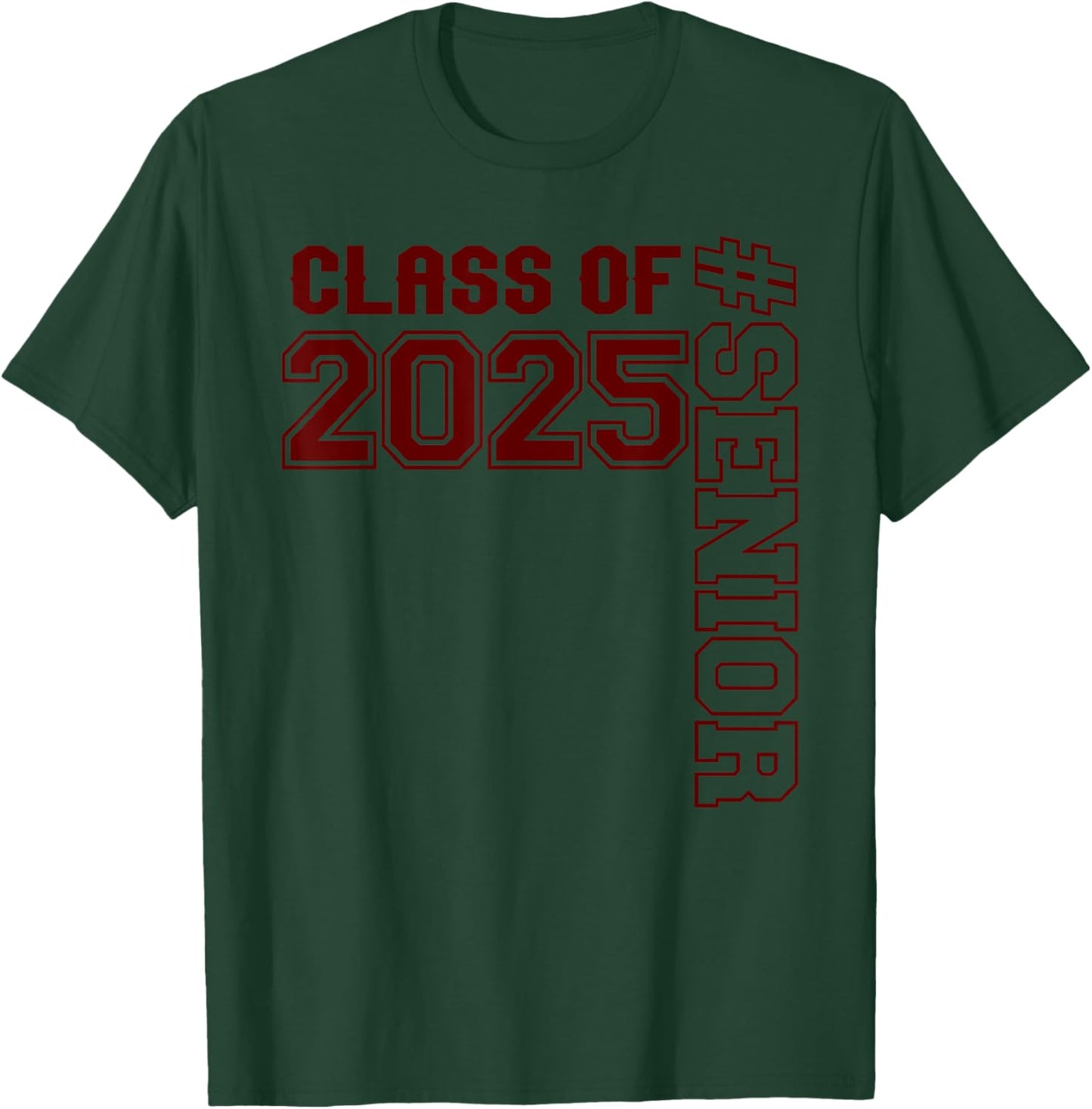 Class of 25 #senior - Maroon - Senior Class 2025 Senior Swag T-Shirt - T-Shirt | Forest